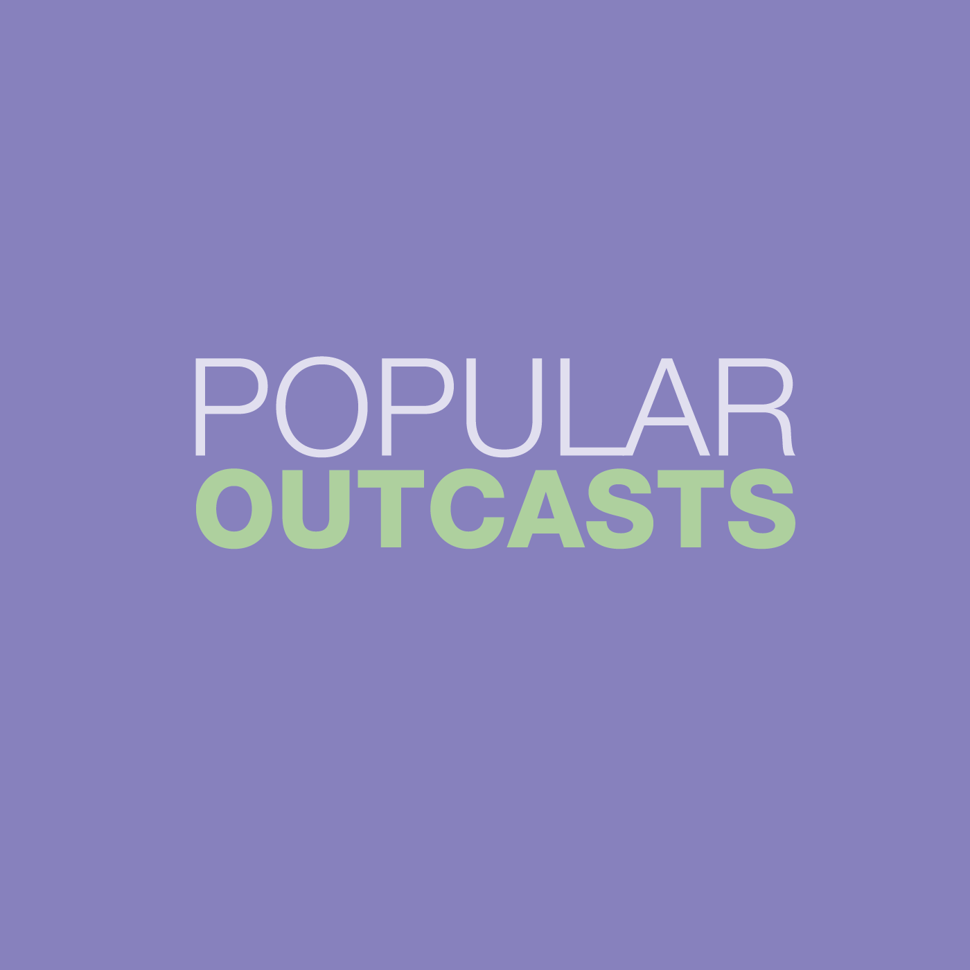 Popular Outcasts